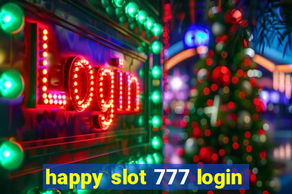 happy slot 777 login