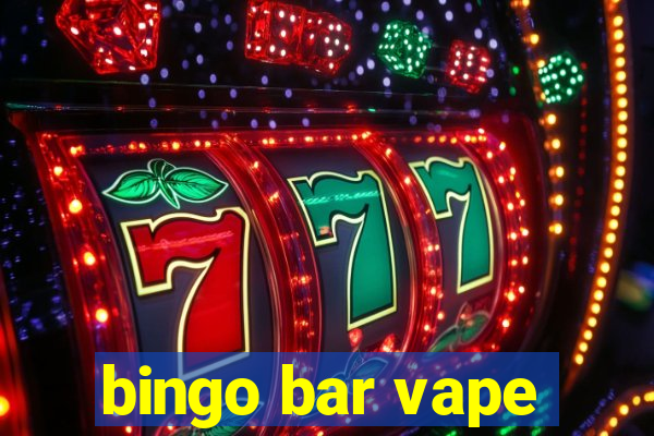 bingo bar vape