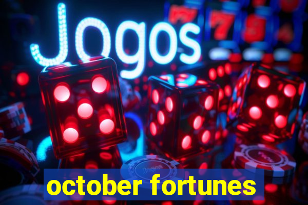 october fortunes