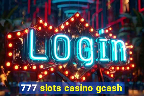 777 slots casino gcash