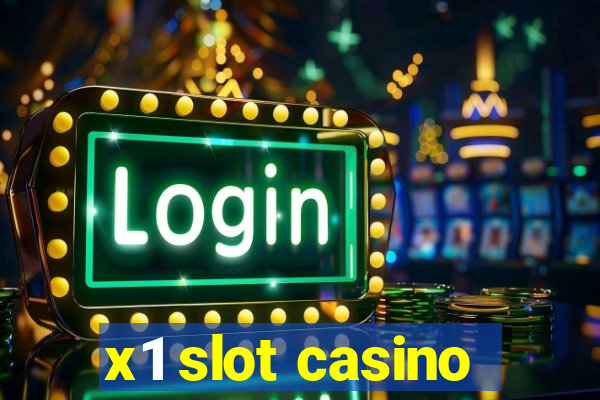 x1 slot casino