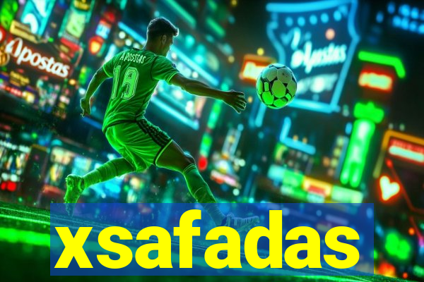 xsafadas