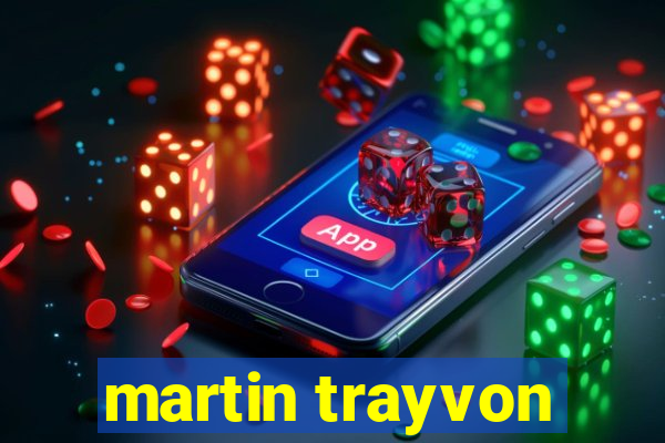 martin trayvon