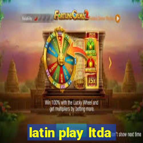 latin play ltda