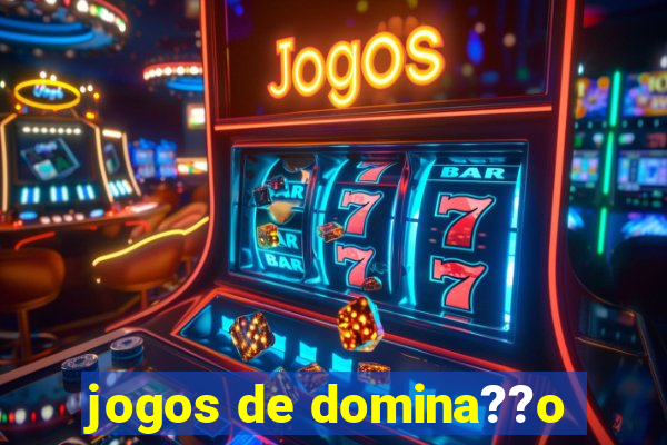 jogos de domina??o