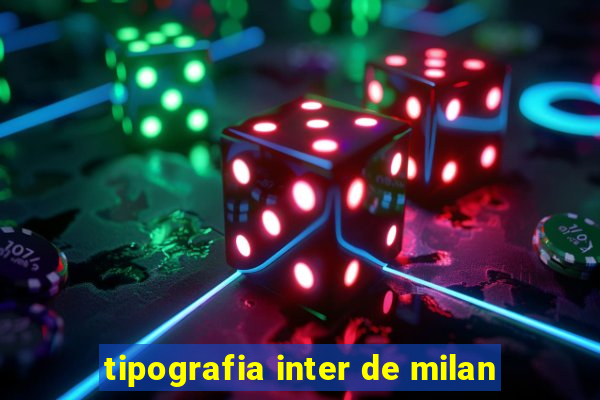 tipografia inter de milan