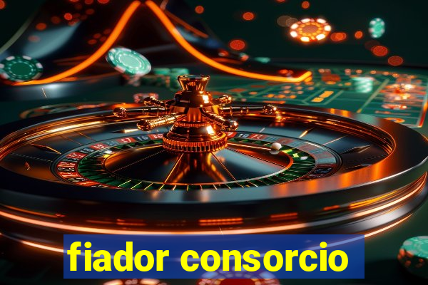 fiador consorcio