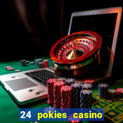 24 pokies casino sister sites