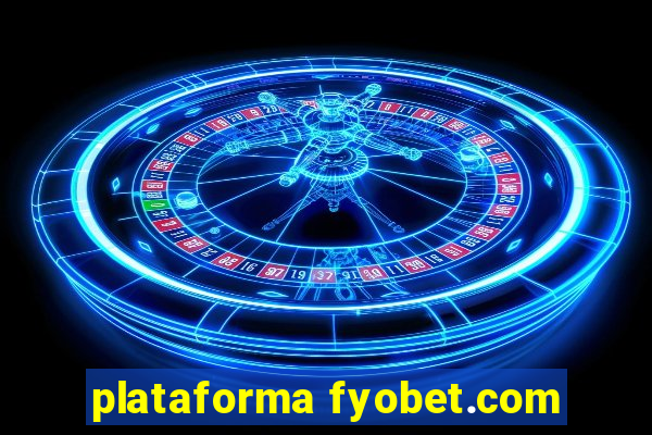 plataforma fyobet.com