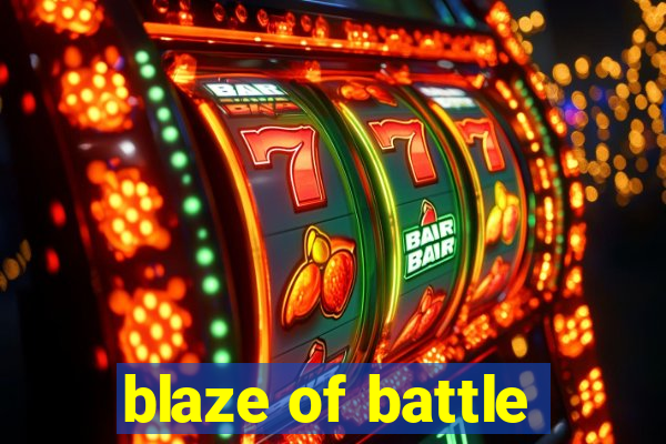 blaze of battle