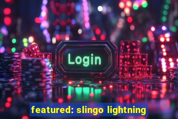 featured: slingo lightning