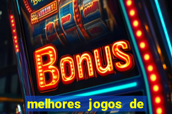 melhores jogos de casino betano