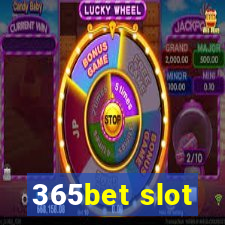 365bet slot