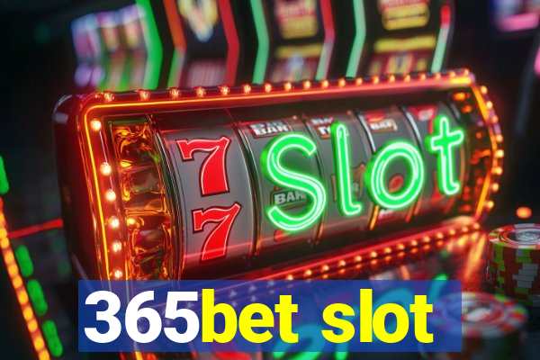 365bet slot