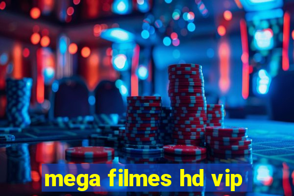 mega filmes hd vip