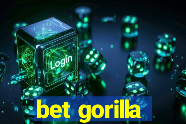 bet gorilla