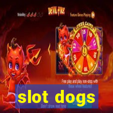 slot dogs