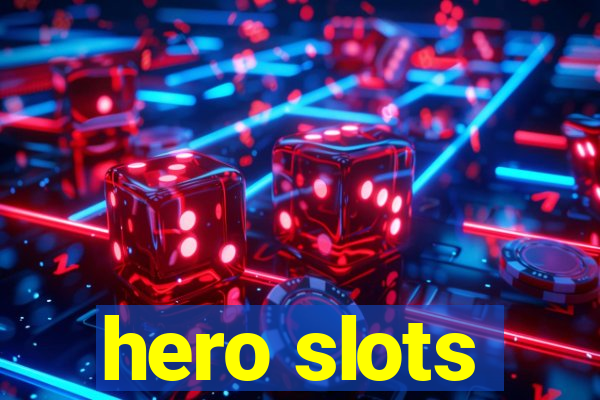 hero slots