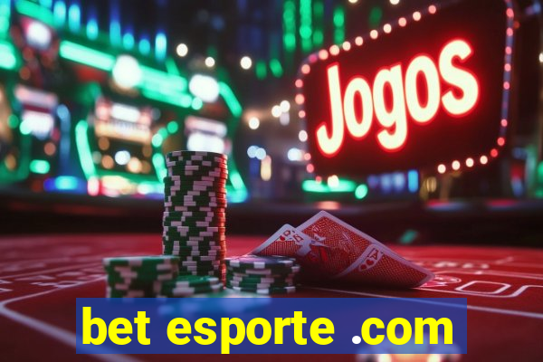 bet esporte .com