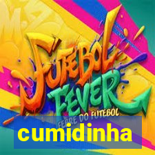 cumidinha