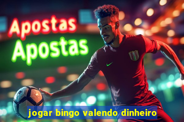 jogar bingo valendo dinheiro