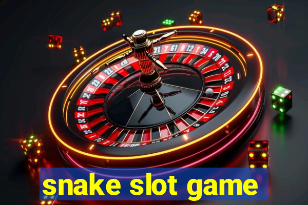 snake slot game