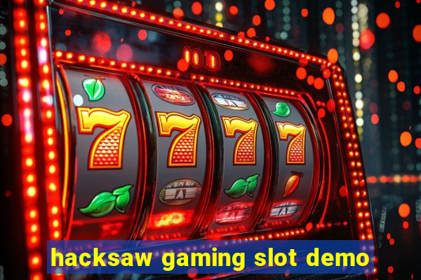 hacksaw gaming slot demo