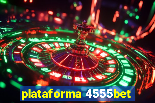 plataforma 4555bet