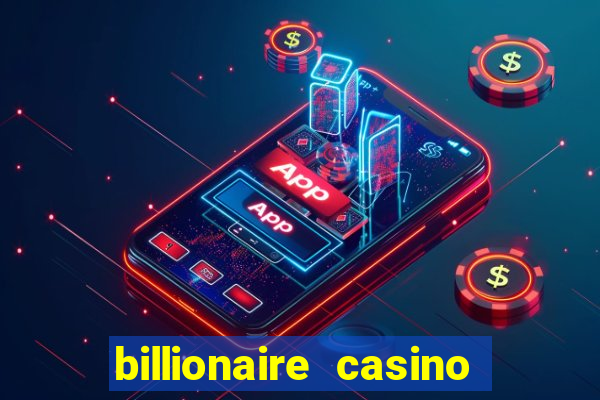 billionaire casino slot games