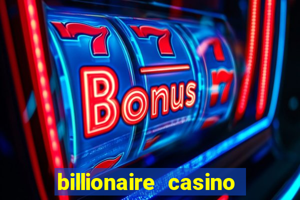 billionaire casino slot games