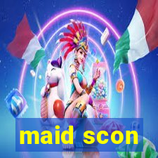 maid scon