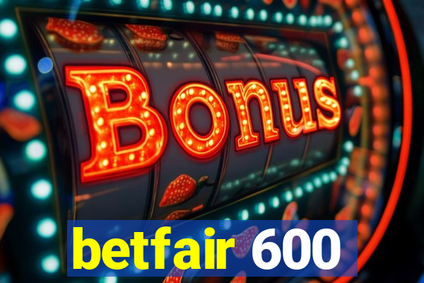 betfair 600