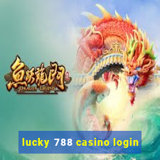 lucky 788 casino login