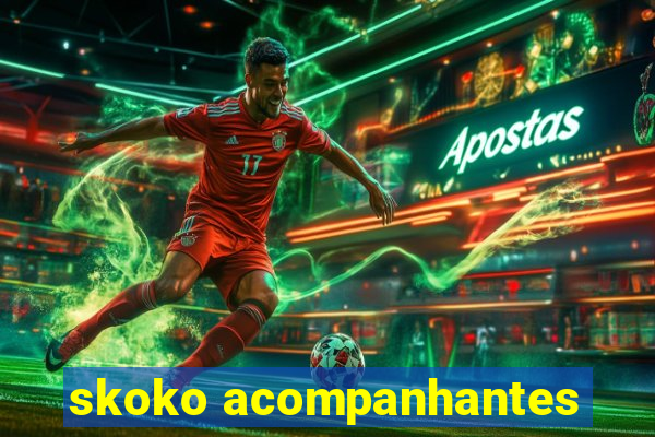 skoko acompanhantes