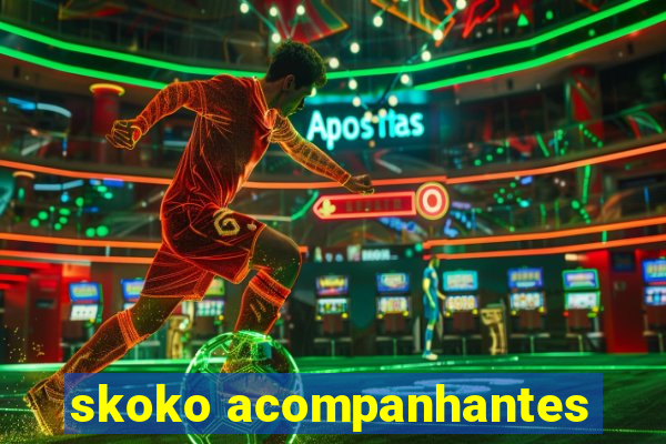 skoko acompanhantes