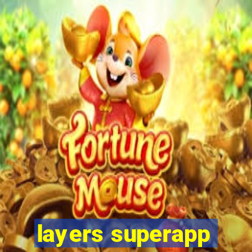 layers superapp