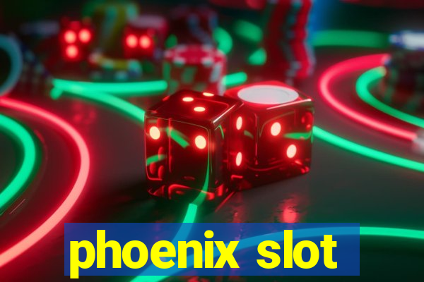 phoenix slot