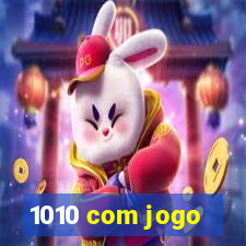 1010 com jogo