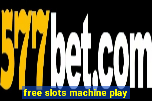 free slots machine play