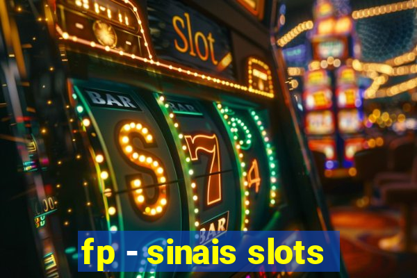 fp - sinais slots