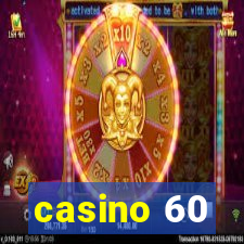 casino 60