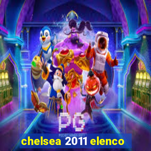 chelsea 2011 elenco