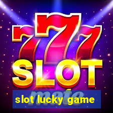 slot lucky game