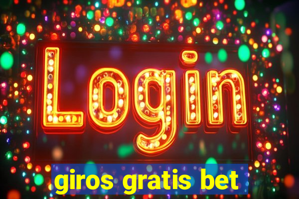 giros gratis bet