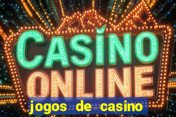 jogos de casino sem deposito