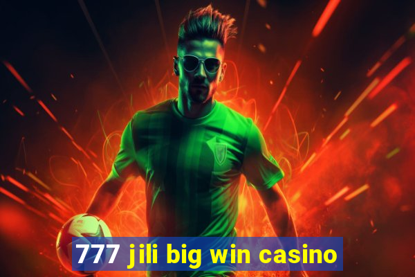 777 jili big win casino