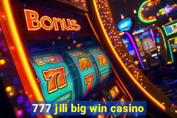 777 jili big win casino