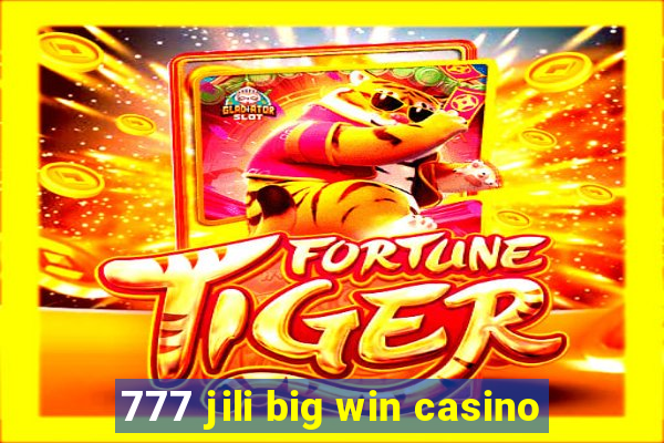 777 jili big win casino