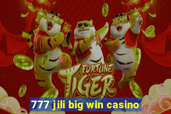 777 jili big win casino