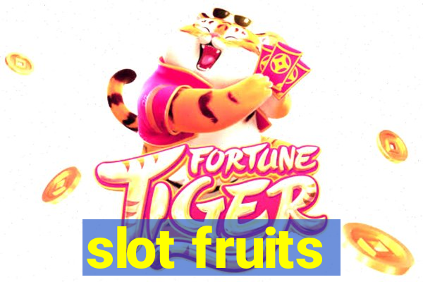 slot fruits